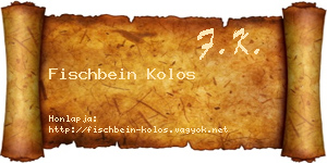 Fischbein Kolos névjegykártya